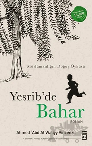 Yesrib’de Bahar – Ahmad 'Abd Al Waliyy Vincenzo – Timaş Yayınları kitap kapağı