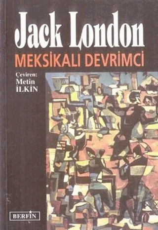Meksikalı Devrimci – Jack London – Berfin Yayınları kitap kapağı