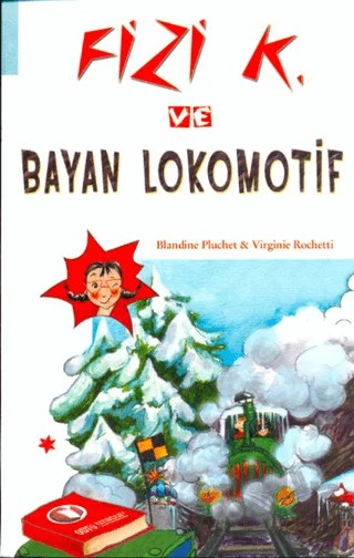 Fizi K ve Bayan Lokomotif – Blandine Pluchet, Virginie Rochetti – ODTÜ Geliştirme Vakfı Yayıncılık kitap kapağı