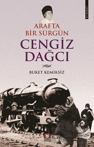 Arafta Bir Sürgün Cengiz Dağcı – Buket Kemiksiz – Tedev Yayınları kitap kapağı