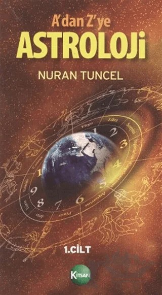 A’dan Z’ye Astroloji 1. Kitap – Nuran Tuncel – Kitsan Yayınları kitap kapağı