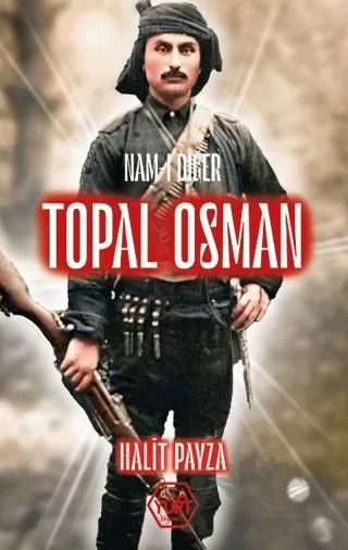 Nam-ı Diğer Topal Osman – Halit Payza – Atayurt Yayınevi kitap kapağı