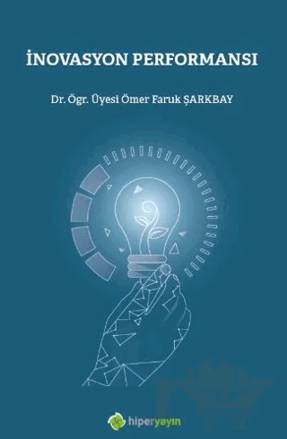 İnovasyon Performansı – Ömer Faruk Şarkbay – Hiperlink Yayınları kitap kapağı