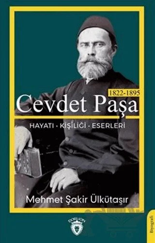 Cevdet Paşa – Mehmet Şakir Ülkütaşır – Dorlion Yayınları kitap kapağı