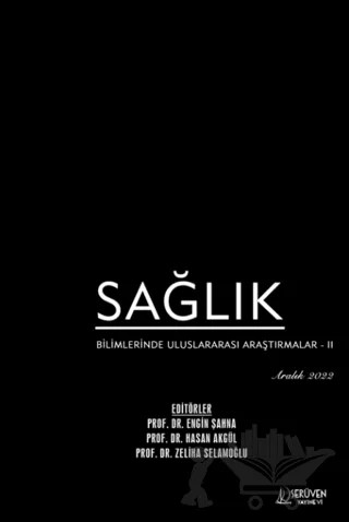 Sağlık Bilimlerinde Uluslararası Araştırmalar 2 - Aralık 2022 – Engin Şahna, Hasan Akgül, Zeliha Selamoğlu – Serüven Yayınevi kitap kapağı