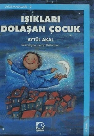 Işıkları Dolaşan Çocuk – Aytül Akal – Uçanbalık Yayıncılık kitap kapağı