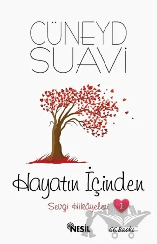 Hayatın İçinden Sevgi Hikayeleri 1 – Cüneyd Suavi – Nesil Yayınları kitap kapağı