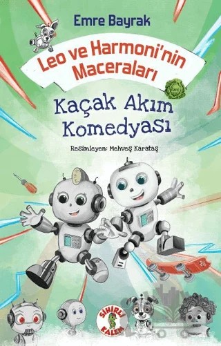 Leo ve Harmoni’nin Maceraları – Kaçak Akım Komedyası – Emre Bayrak – Sihirli Kalem kitap kapağı