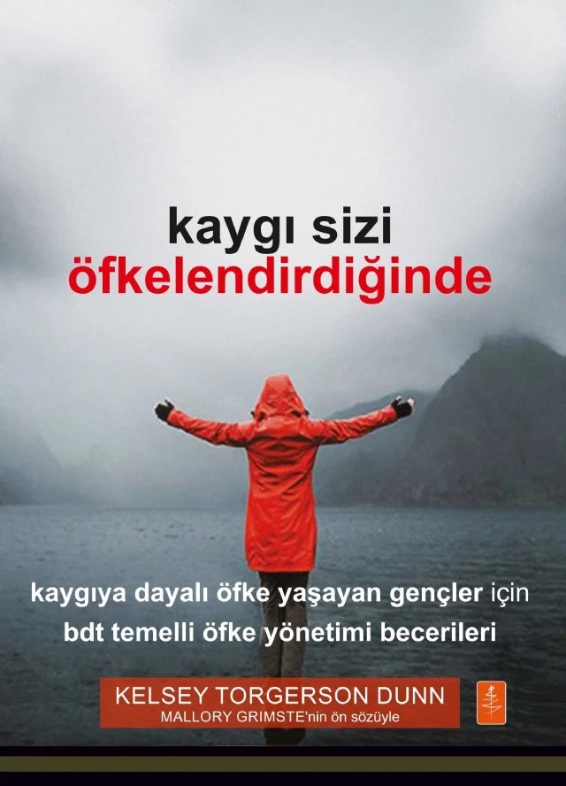 KAYGI SİZİ ÖFKELENDİRDİĞİNDE - When Anxiety Makes You Angry – Kelsey Torgerson Dunn – Nobel Yaşam kitap kapağı