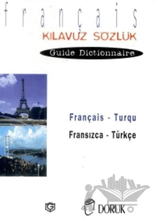 Français - Turqu / Fransızca Türkçe (Kılavuz Sözlük - Guide Dictionnaire) – Pennartz Serge – Doruk Yayınları kitap kapağı