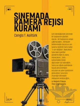 Sinemada Kamera Rejisi Kuramı – Cengis T. Asiltürk – Kalkedon Yayıncılık kitap kapağı