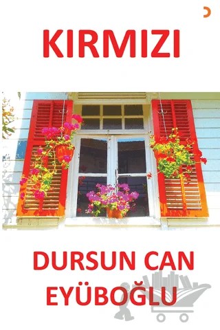 Kırmızı – Dursun Can Eyüboğlu – Cinius Yayınları kitap kapağı