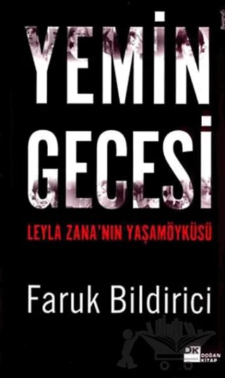 Yemin Gecesi Leyla Zana’nın Yaşamöyküsü – Faruk Bildirici – Doğan Kitap kitap kapağı