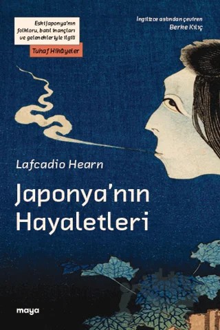 Japonya’nın Hayaletleri – Lafcadio Hearn – Maya Kitap kitap kapağı