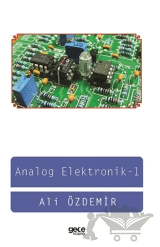 Analog Elektronik - 1 – Ali Özdemir – Gece Kitaplığı kitap kapağı