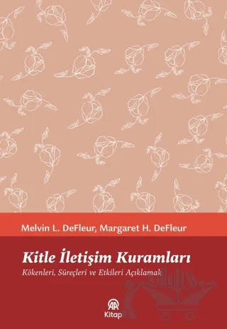 Kitle İletişim Kuramları – Melvin L. DeFleur, Maegeret H. DeFleur – AA Kitap kitap kapağı