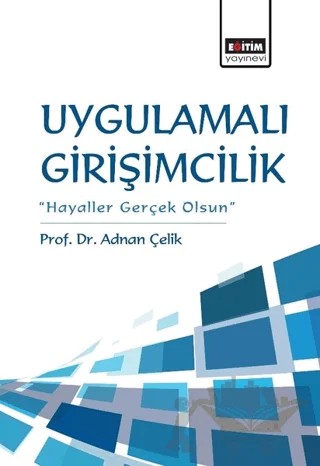 Uygulamalı Girişimcilik – Adnan Çelik – Eğitim Yayınevi - Ders Kitapları kitap kapağı