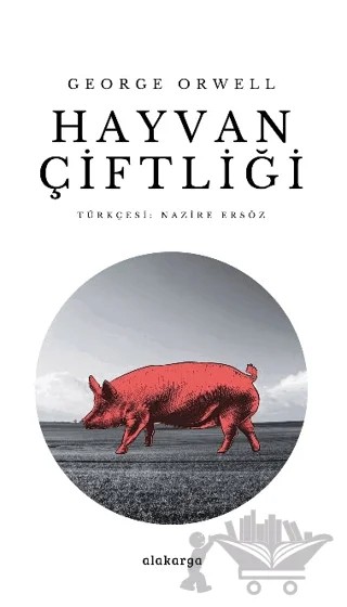 Hayvan Çiftliği – George Orwell – Alakarga Sanat Yayınları kitap kapağı