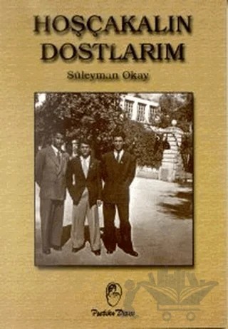 Hoşçakalın Dostlarım – Süleyman Okay – Belge Yayınları kitap kapağı