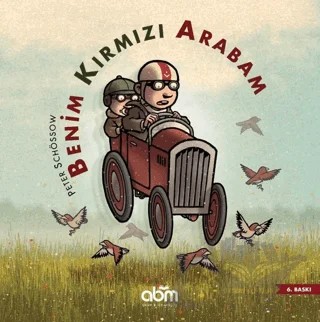 Benim Kırmızı Arabam – Peter Schössow – Abm Yayınevi kitap kapağı