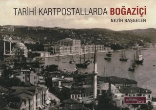 Tarihi Kartpostallarda Boğaziçi – Nezih Başgelen – Arkeoloji ve Sanat Yayınları kitap kapağı