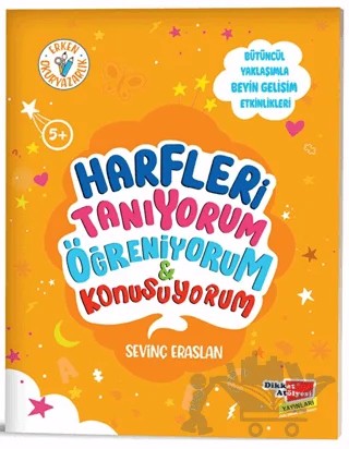 Harfleri Tanıyorum Öğreniyorum ve Konuşuyorum – Sevinç Eraslan – Dikkat Atölyesi Yayınları kitap kapağı
