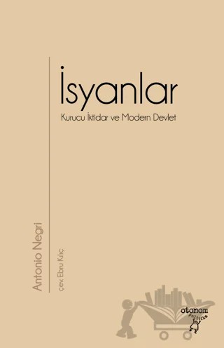 İsyanlar - Kurucu İktidar ve Modern Devlet – Antonio Negri – Otonom Yayıncılık kitap kapağı