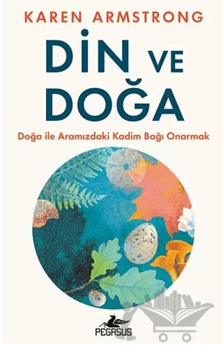 Din ve Doğa – Karen Armstrong – Pegasus Yayınları kitap kapağı