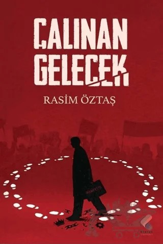 Çalınan Gelecek – Rasim Öztaş – Klaros Yayınları kitap kapağı