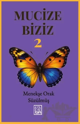 Mucize Biziz 2 – Menekşe Orak Süzülmüş – Zin Kitap Yayınları kitap kapağı