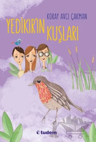 Yedikır'ın Kuşları – Koray Avcı Çakman – Tudem Yayınları kitap kapağı