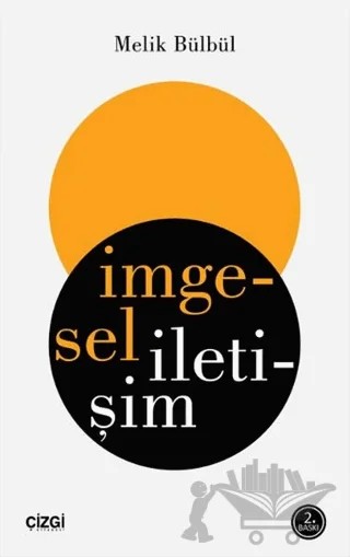 İmgesel İletişim – Melik Bülbül – Çizgi Kitabevi Yayınları kitap kapağı
