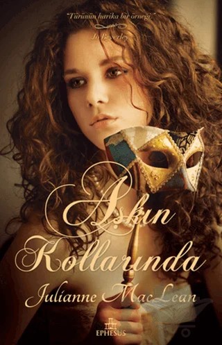 Aşkın Kollarında – Julianne MacLean – Ephesus Yayınları kitap kapağı