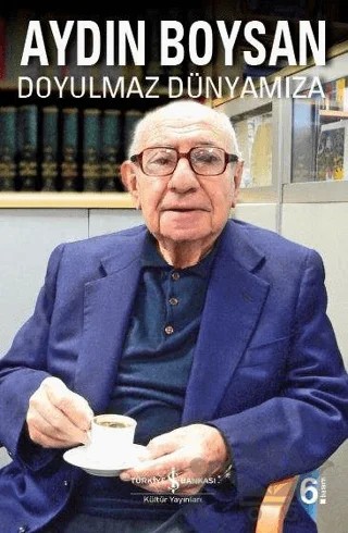 Doyulmaz Dünyamıza – Aydın Boysan – İş Bankası Kültür Yayınları kitap kapağı