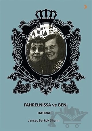 Fahrelnissa ve Ben – Janset Berkok Shami – Cinius Yayınları kitap kapağı