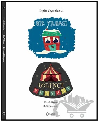 Toplu Oyunlar 2 - Bir Yılbaşı / Eğlence Dünyası – Halit Karaata – Sıfırdan Yayınları kitap kapağı