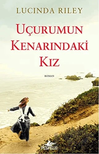 Uçurumun Kenarındaki Kız – Lucinda Riley – Pegasus Yayınları kitap kapağı