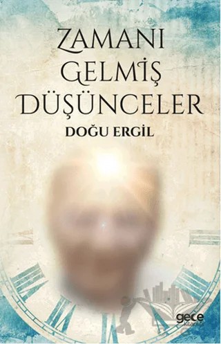 Zamanı Gelmiş Düşünceler – Doğu Ergil – Gece Kitaplığı kitap kapağı
