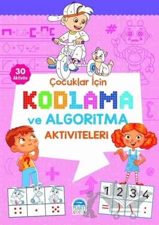 Çocuklar İçin Kodlama ve Algoritma Aktiviteleri - Pembe – Kolektif – Martı Çocuk Yayınları kitap kapağı