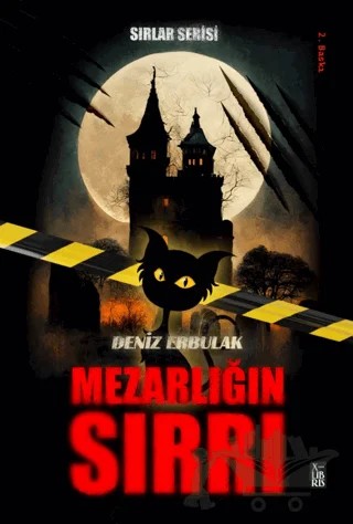 Sırlar Serisi 1 - Mezarlığın Sırrı – Deniz Erbulak – XLIBRIS kitap kapağı