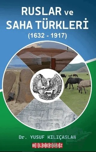 Ruslar ve Saha Türkleri (1632-1917) – Yusuf Kılıçaslan – Bilgeoğuz Yayınları kitap kapağı