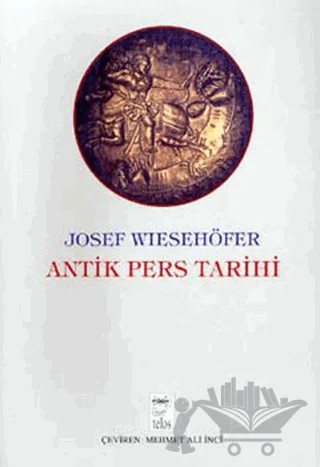 Antik Pers Tarihi – Josef Wiesehöfer – Telos Yayıncılık kitap kapağı