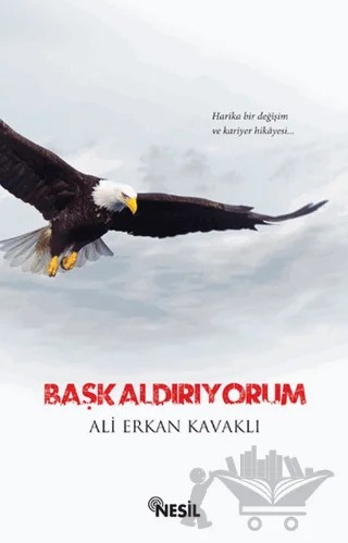 Başkaldırıyorum – Ali Erkan Kavaklı – Nesil Yayınları kitap kapağı