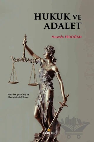 Hukuk ve Adalet – Mustafa Erdoğan – Orion Kitabevi kitap kapağı
