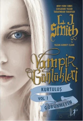 Vampir Günlükleri Kurtuluş Vol.1: Görünmeyen – L. J. Smith – Artemis Yayınları kitap kapağı