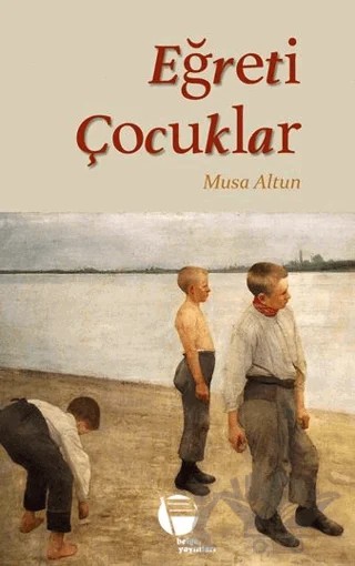Eğreti Çocuklar – Musa Altun – Belge Yayınları kitap kapağı