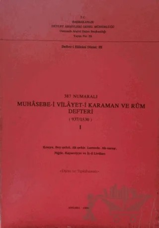 387 Numaralı Muhasebe-i Vilayet-i Karaman ve Rum Defteri (937/1530) - 1 – Kolektif – Devlet Arşivleri Genel Müdürlüğü kitap kapağı