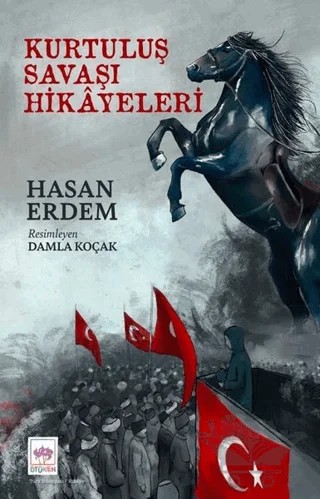 Kurtuluş Savaşı Hikayeleri – Hasan Erdem – Ötüken Çocuk Yayınları kitap kapağı