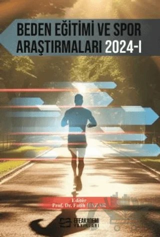 Beden Eğitimi ve Spor Araştırmaları 2024-1 – Fatih Hazar – Efe Akademi Yayınları kitap kapağı