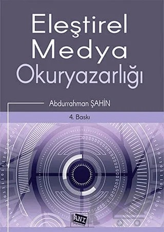 Eleştirel Medya Okuryazarlığı – Abdurrahman Şahin – Anı Yayıncılık kitap kapağı